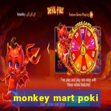 monkey mart poki